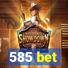 585 bet